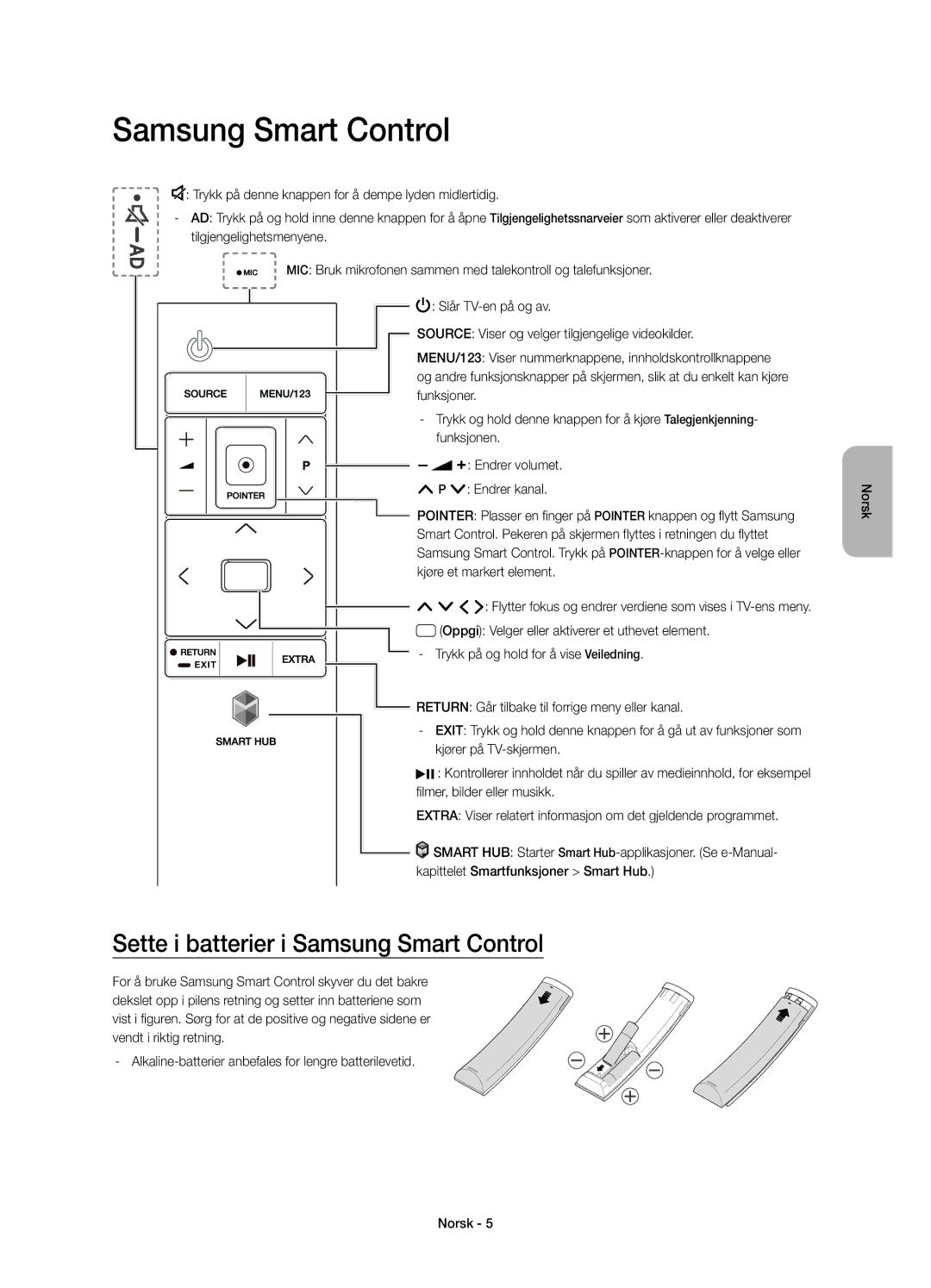 Samsung UE40JU7005TXXE, UE55JU7005TXXE, UE75JU7005TXXE, UE48JU7005TXXE Sette i batterier i Samsung Smart Control, Funksjoner 