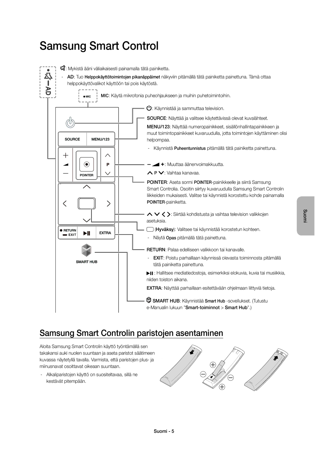 Samsung UE75JU7005TXXE, UE55JU7005TXXE, UE40JU7005TXXE, UE48JU7005TXXE Samsung Smart Controlin paristojen asentaminen 