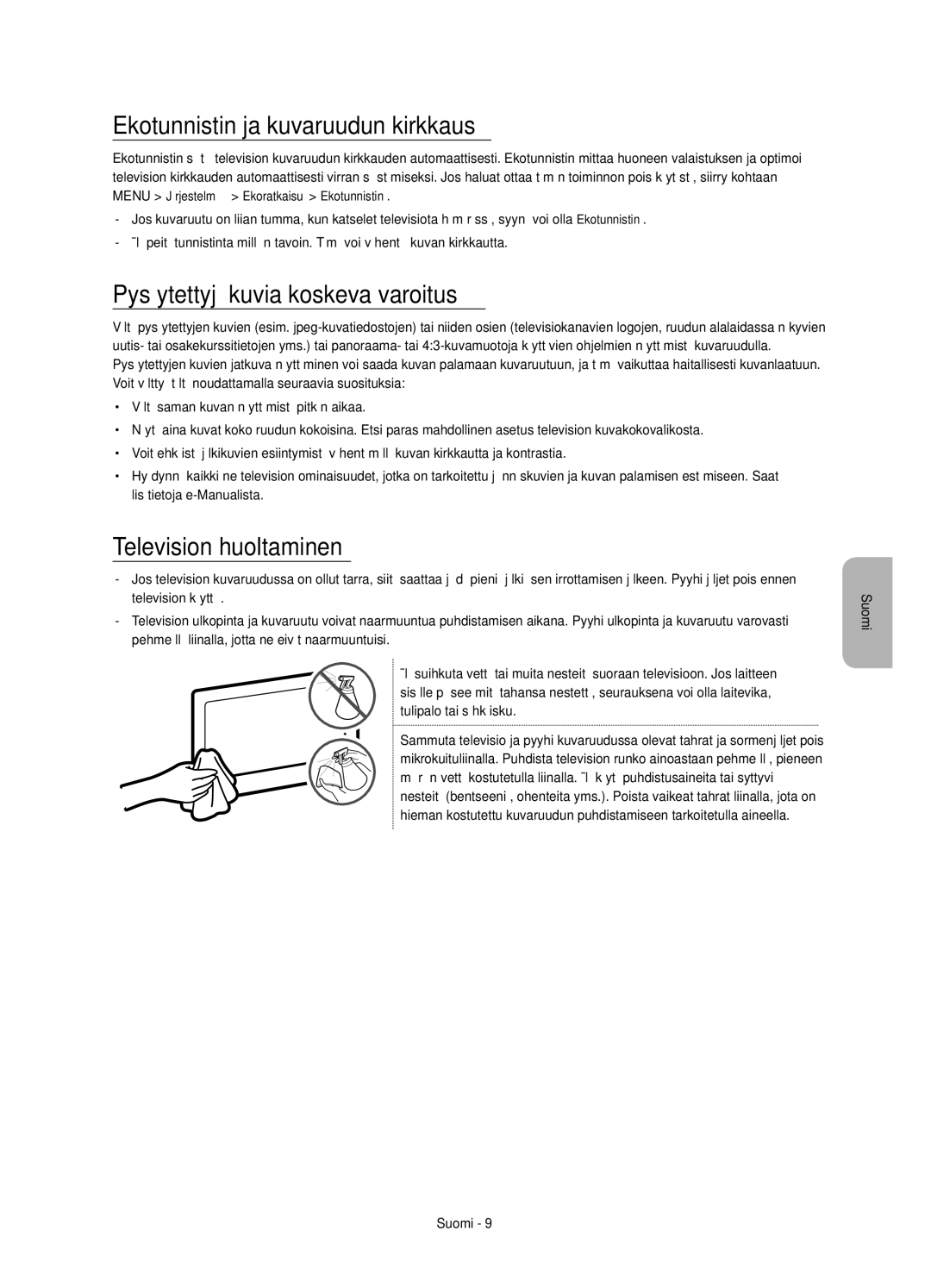 Samsung UE55JU7005TXXE Ekotunnistin ja kuvaruudun kirkkaus, Pysäytettyjä kuvia koskeva varoitus, Television huoltaminen 