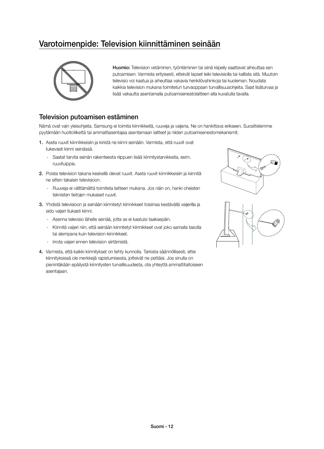 Samsung UE48JU7005TXXE, UE55JU7005TXXE Varotoimenpide Television kiinnittäminen seinään, Television putoamisen estäminen 