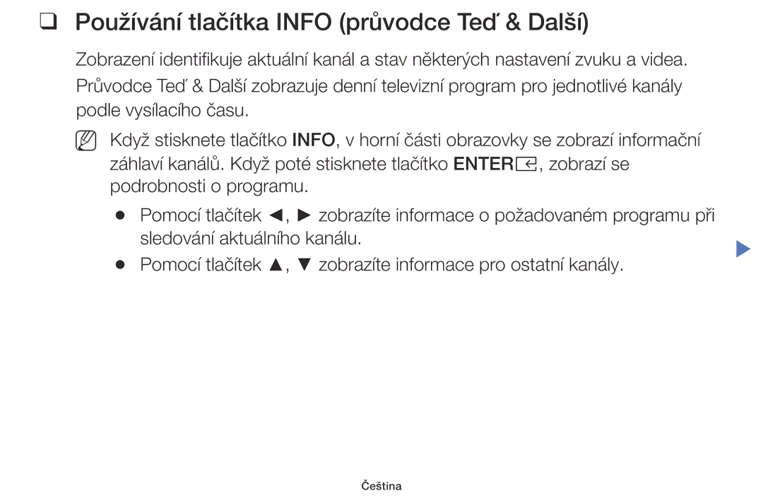 Samsung UE32K4102AKXBT, UE55K5102AKXBT, UE40K5102AKXBT, UE32K5102AKXBT manual Používání tlačítka Info průvodce Teď & Další 