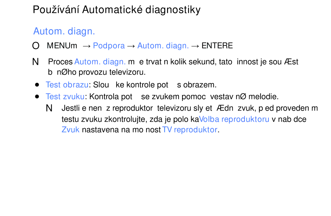 Samsung UE32K5103AKXBT, UE55K5102AKXBT Používání Automatické diagnostiky, OO MENUm → Podpora → Autom. diagn. → Entere 