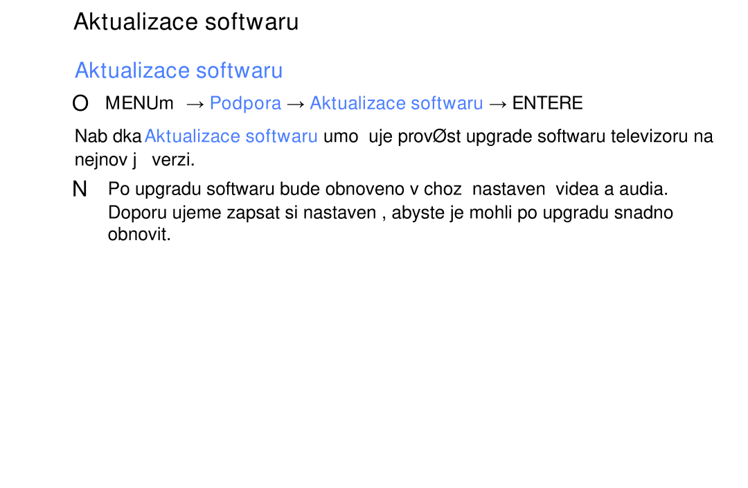 Samsung UE55K5102AKXBT, UE32K4102AKXBT, UE40K5102AKXBT manual OO MENUm → Podpora → Aktualizace softwaru → Entere 
