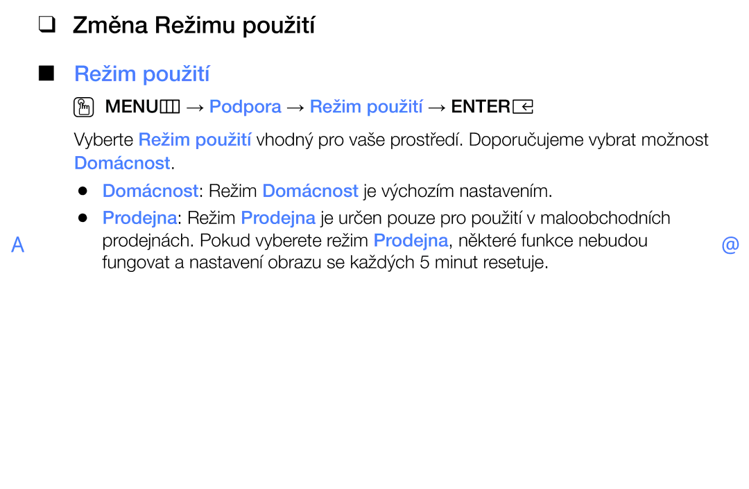 Samsung UE32K5102AKXBT, UE55K5102AKXBT manual Změna Režimu použití, OO MENUm → Podpora → Režim použití → Entere 