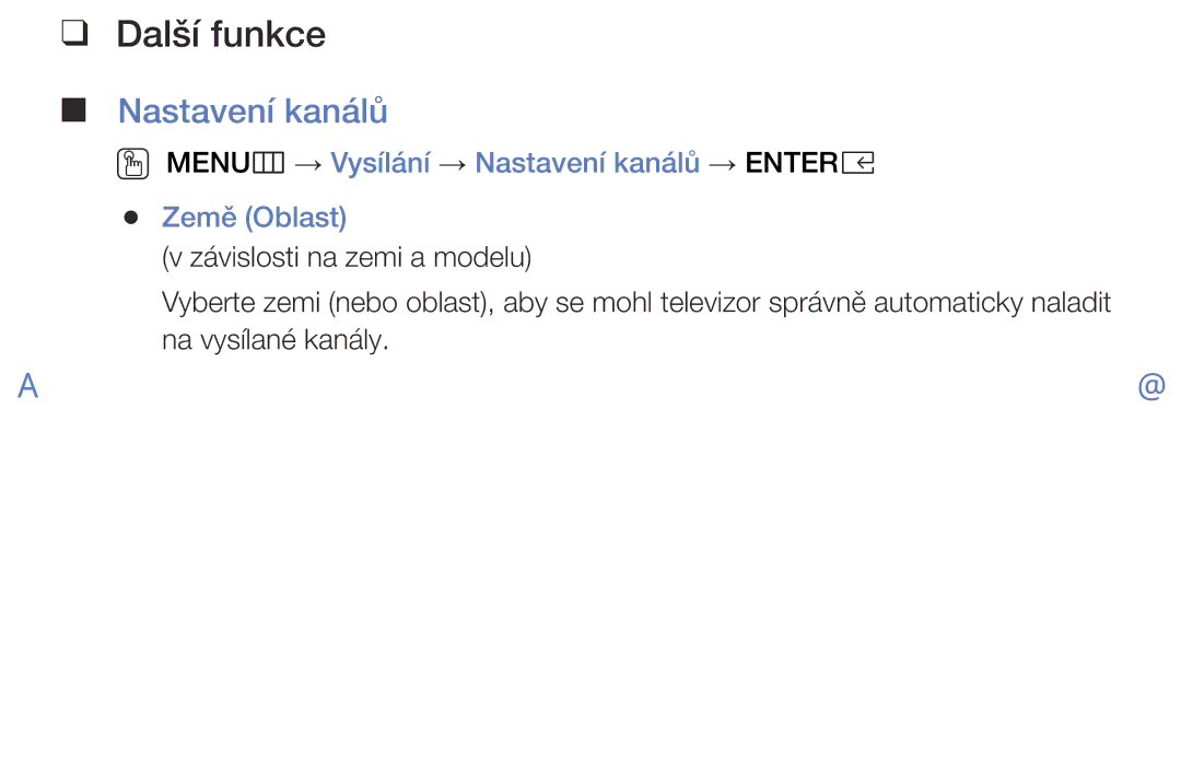 Samsung UE32K4103AKXBT, UE55K5102AKXBT manual Další funkce, OO MENUm → Vysílání → Nastavení kanálů → Entere Země Oblast 