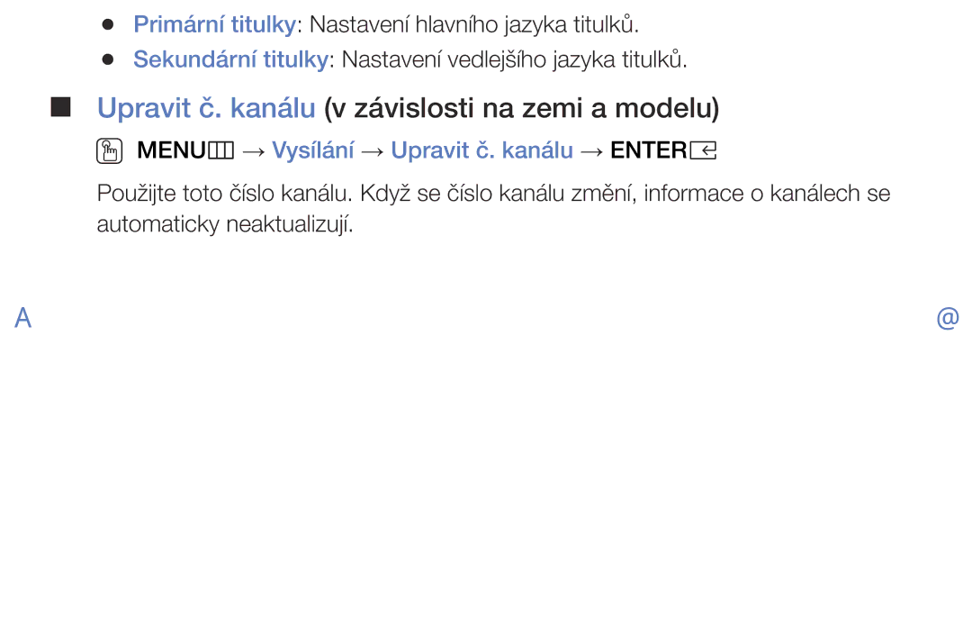 Samsung UE40K5103AKXBT Upravit č. kanálu v závislosti na zemi a modelu, OO MENUm → Vysílání → Upravit č. kanálu → Entere 