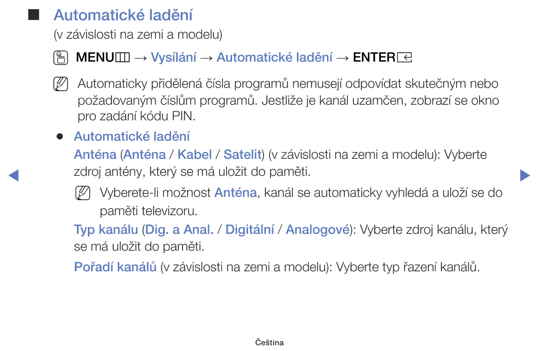 Samsung UE32K5102AKXBT, UE55K5102AKXBT, UE32K4102AKXBT, UE40K5102AKXBT OO MENUm → Vysílání → Automatické ladění → Entere 