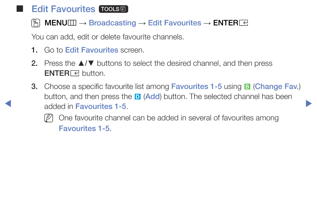 Samsung UE55K5102AKXBT Edit Favourites t, OO MENUm → Broadcasting → Edit Favourites → Entere, Go to Edit Favourites screen 