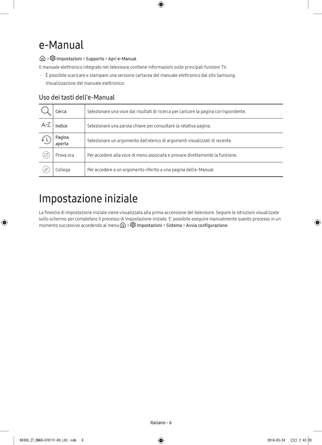 Samsung UE49K6300AKXZT, UE55K6300AKXZT, UE40K6300AKXZT manual Impostazione iniziale, Uso dei tasti delle-Manual 