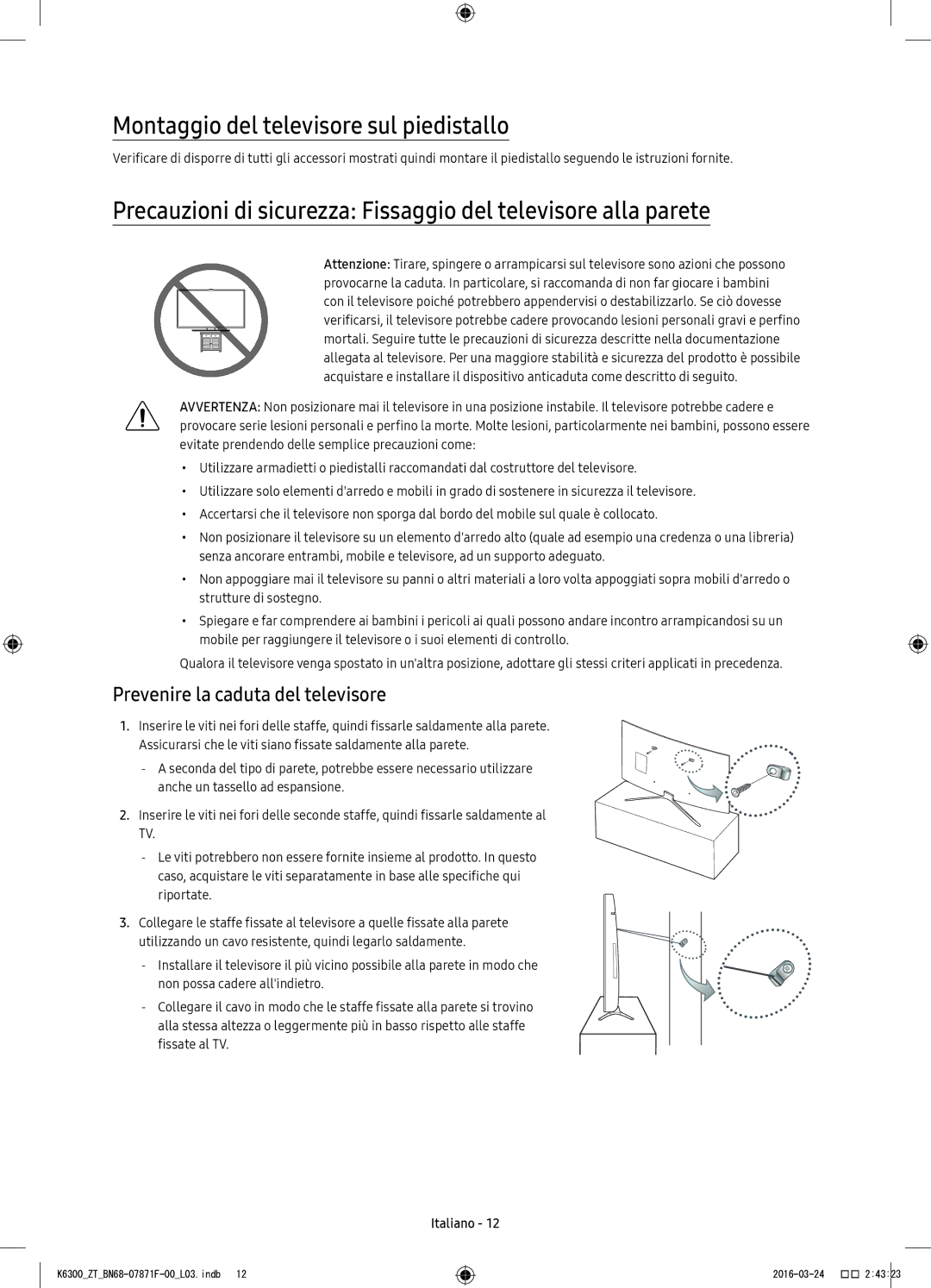 Samsung UE49K6300AKXZT, UE55K6300AKXZT manual Montaggio del televisore sul piedistallo, Prevenire la caduta del televisore 