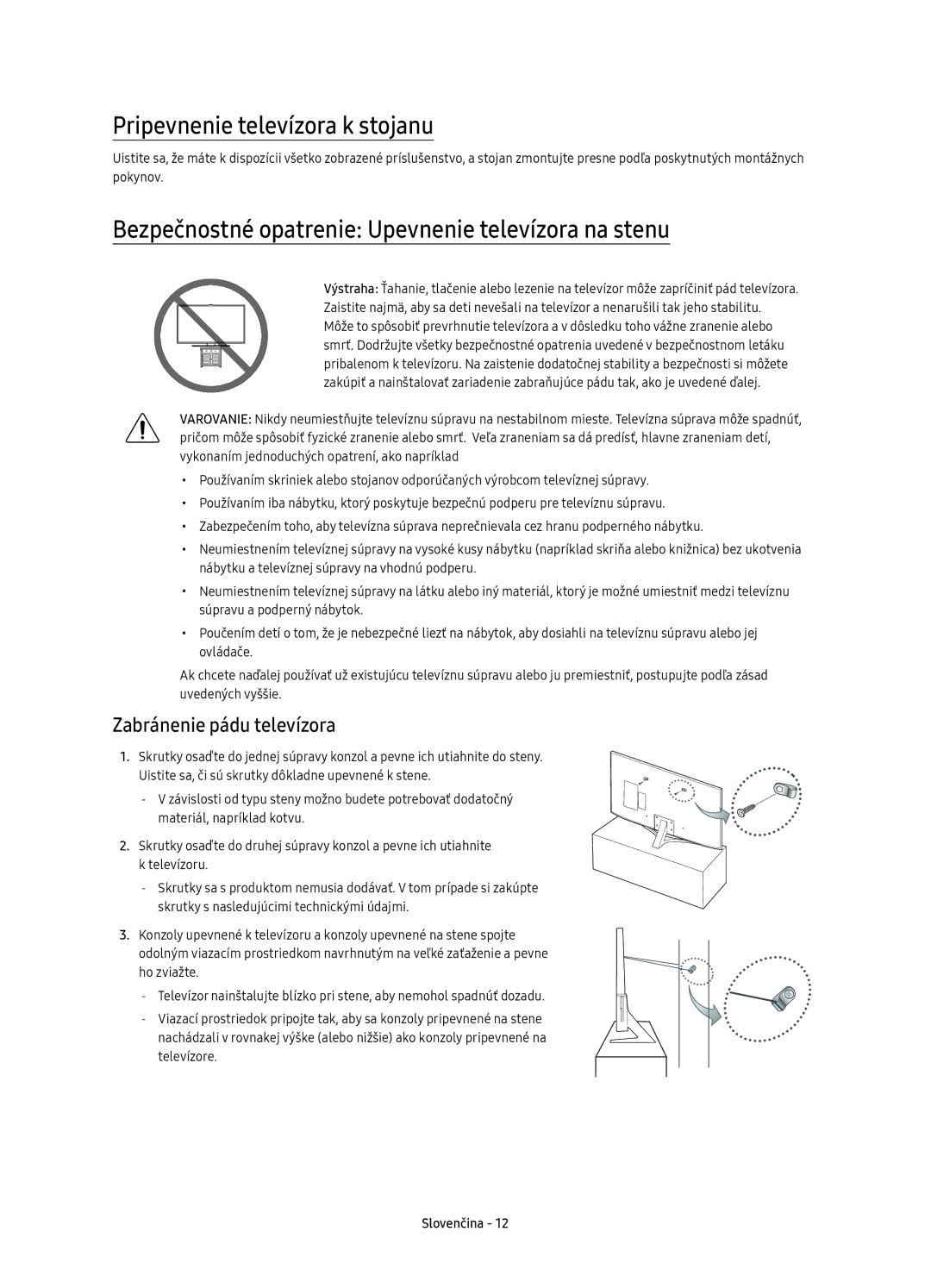 Samsung UE55KU6470SXXH manual Pripevnenie televízora k stojanu, Bezpečnostné opatrenie Upevnenie televízora na stenu 