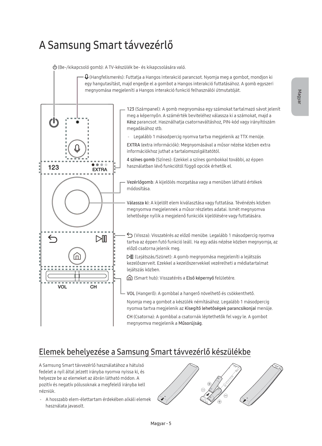 Samsung UE49KU6470SXXH, UE55KU6450SXXH, UE55KU6470SXXH manual Elemek behelyezése a Samsung Smart távvezérlő készülékbe 