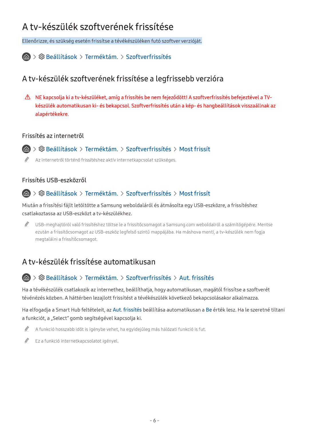 Samsung UE32M5590AUXZG, UE55M5570AUXZG, UE49M5580AUXZG manual Tv-készülék szoftverének frissítése a legfrissebb verzióra 