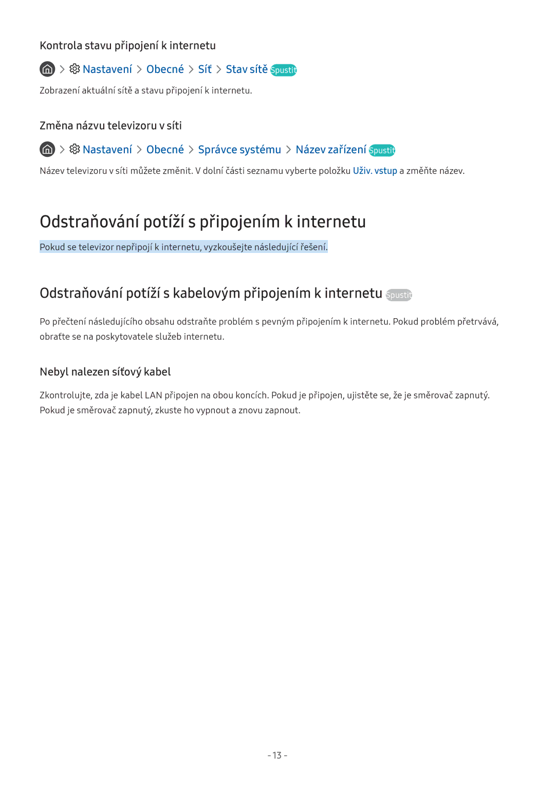 Samsung UE43M5570AUXZG manual Odstraňování potíží s připojením k internetu, Nastavení Obecné Síť Stav sítě Spustit 