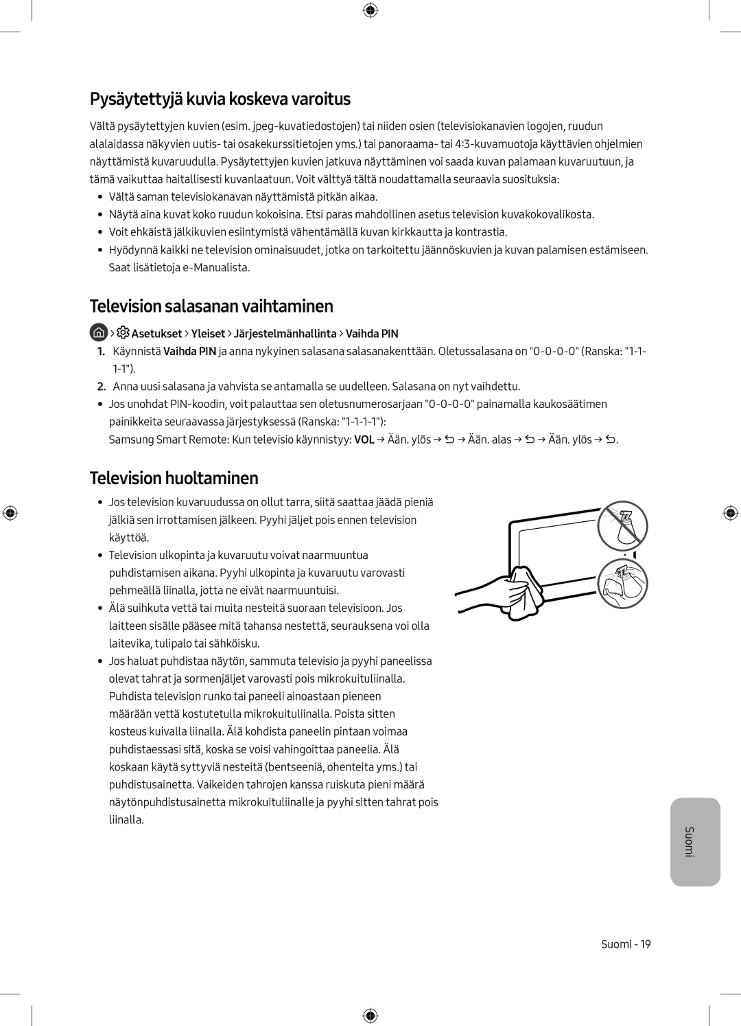 Samsung UE49M6305AKXXC manual Pysäytettyjä kuvia koskeva varoitus, Television salasanan vaihtaminen, Television huoltaminen 