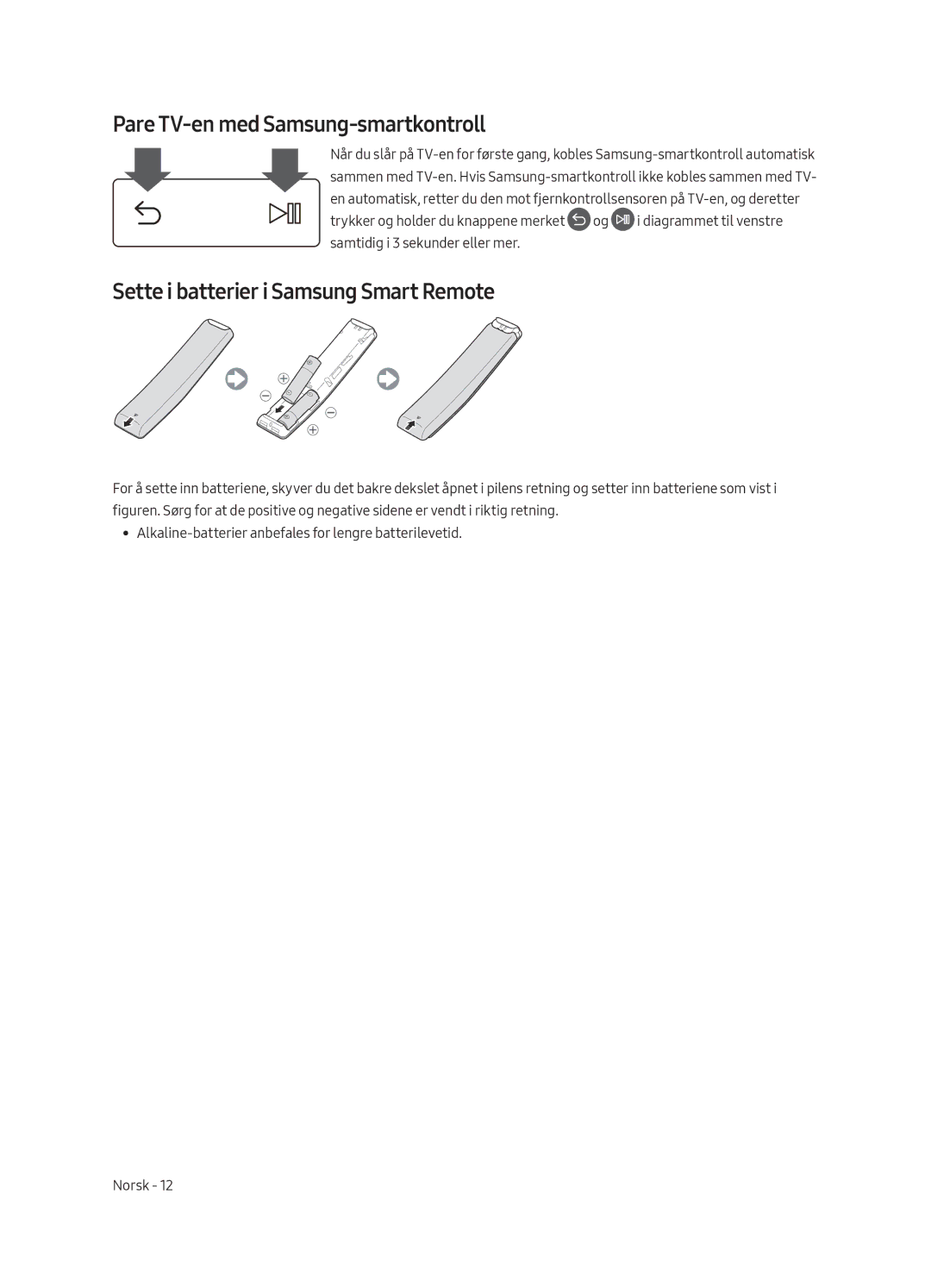 Samsung UE43MU6175UXXC, UE55MU6105KXXC manual Pare TV-en med Samsung-smartkontroll, Sette i batterier i Samsung Smart Remote 