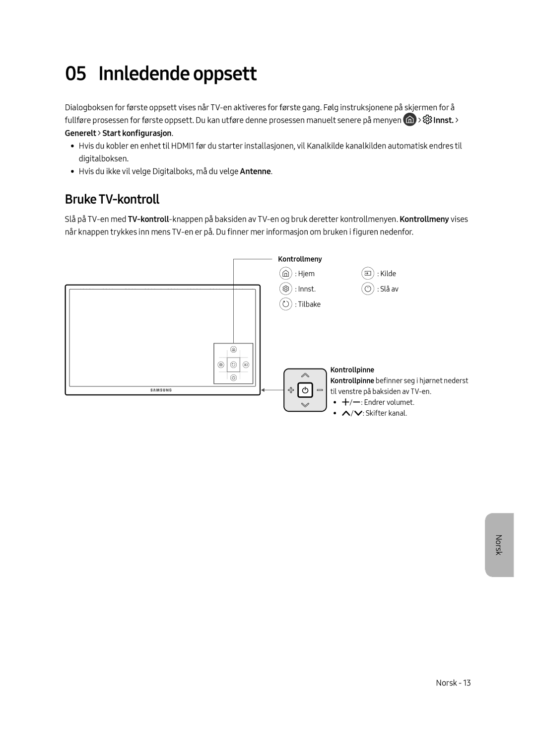 Samsung UE50MU6105KXXC, UE55MU6105KXXC, UE75MU6105KXXC, UE40MU6175UXXC Innledende oppsett, Bruke TV-kontroll, Kontrollpinne 