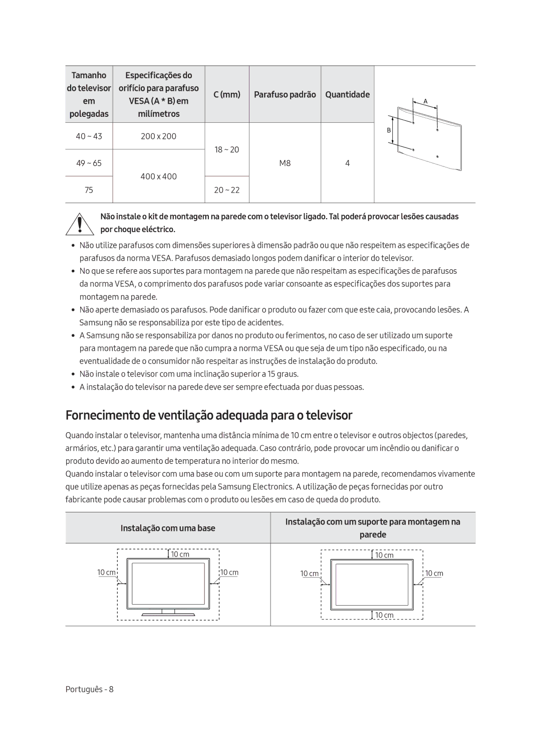 Samsung UE40MU6105KXXC Fornecimento de ventilação adequada para o televisor, Instalação com uma base, Tamanho, Parede 