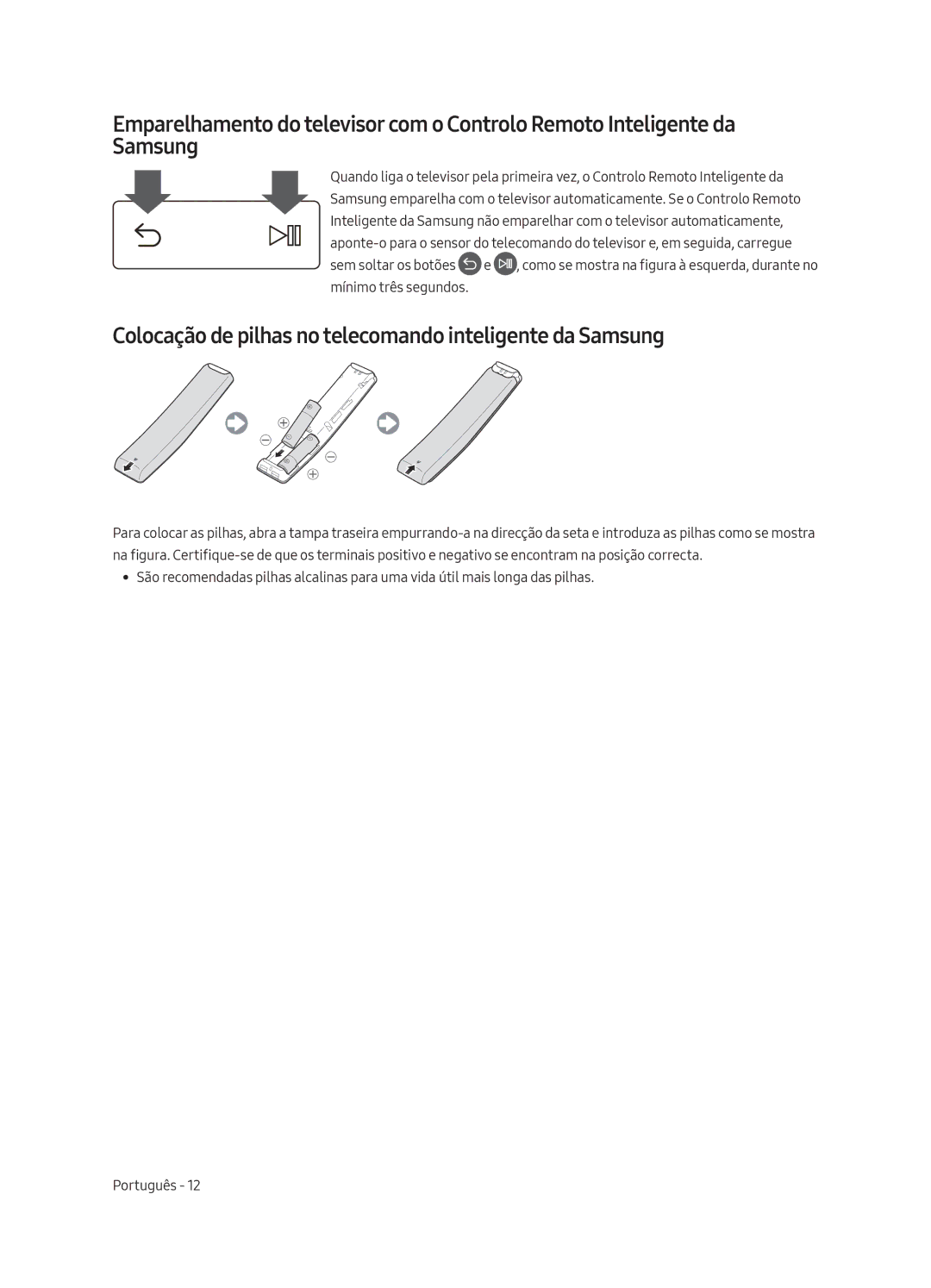 Samsung UE55MU6105KXXC, UE75MU6105KXXC, UE40MU6175UXXC manual Colocação de pilhas no telecomando inteligente da Samsung 