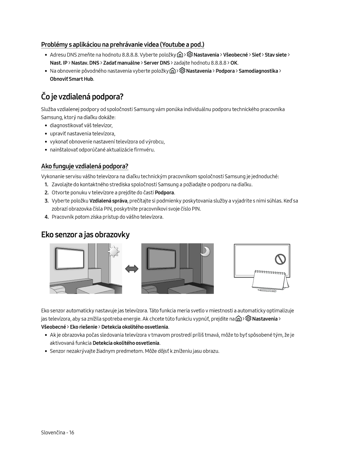 Samsung UE49MU6222KXXH manual Čo je vzdialená podpora?, Eko senzor a jas obrazovky, Ako funguje vzdialená podpora? 