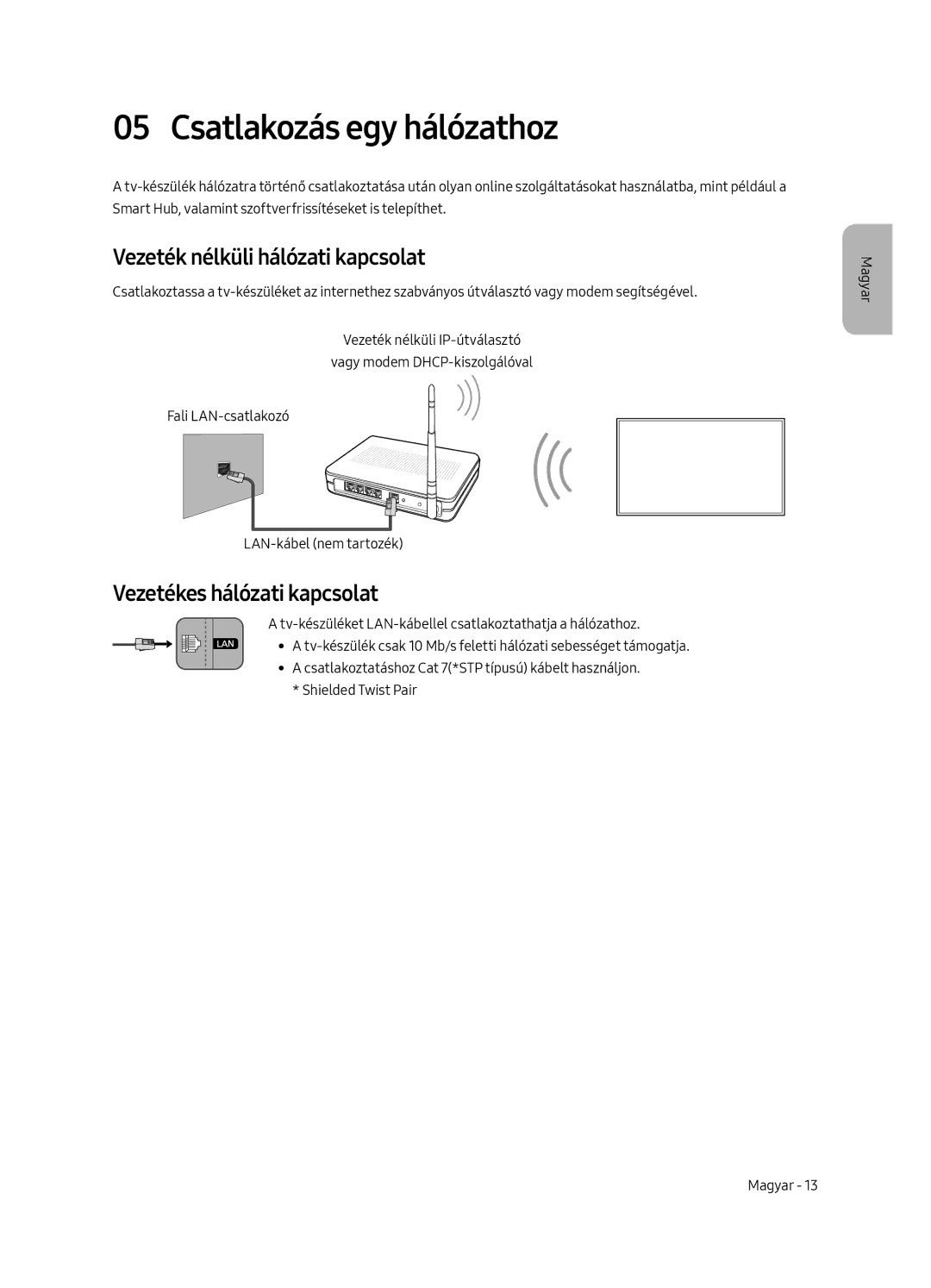 Samsung UE55MU6292UXXH manual Csatlakozás egy hálózathoz, Vezeték nélküli hálózati kapcsolat, Vezetékes hálózati kapcsolat 