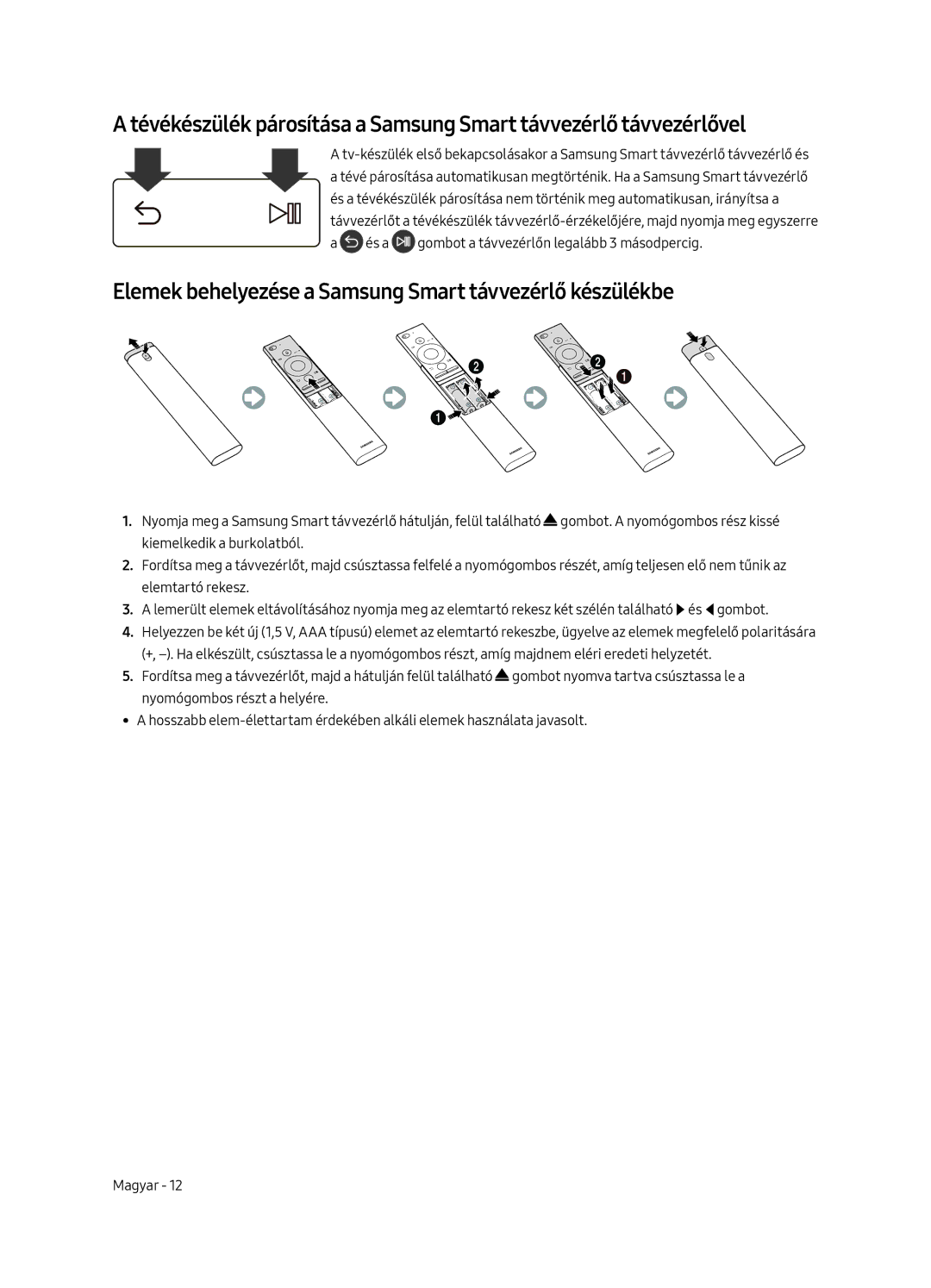 Samsung UE49MU6672UXXH, UE55MU6652UXXH, UE49MU6642UXXH manual Elemek behelyezése a Samsung Smart távvezérlő készülékbe 