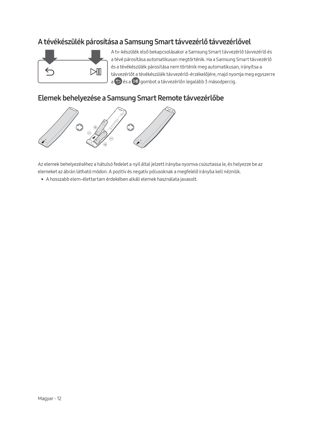 Samsung UE65MU7002TXXH, UE55MU7002TXXH, UE75MU7002TXXH manual Elemek behelyezése a Samsung Smart Remote távvezérlőbe 