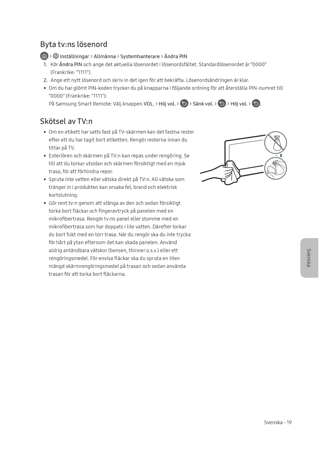 Samsung UE49NU8005TXXC manual Byta tvns lösenord, Skötsel av TVn, Inställningar Allmänna Systemhanterare Ändra PIN 