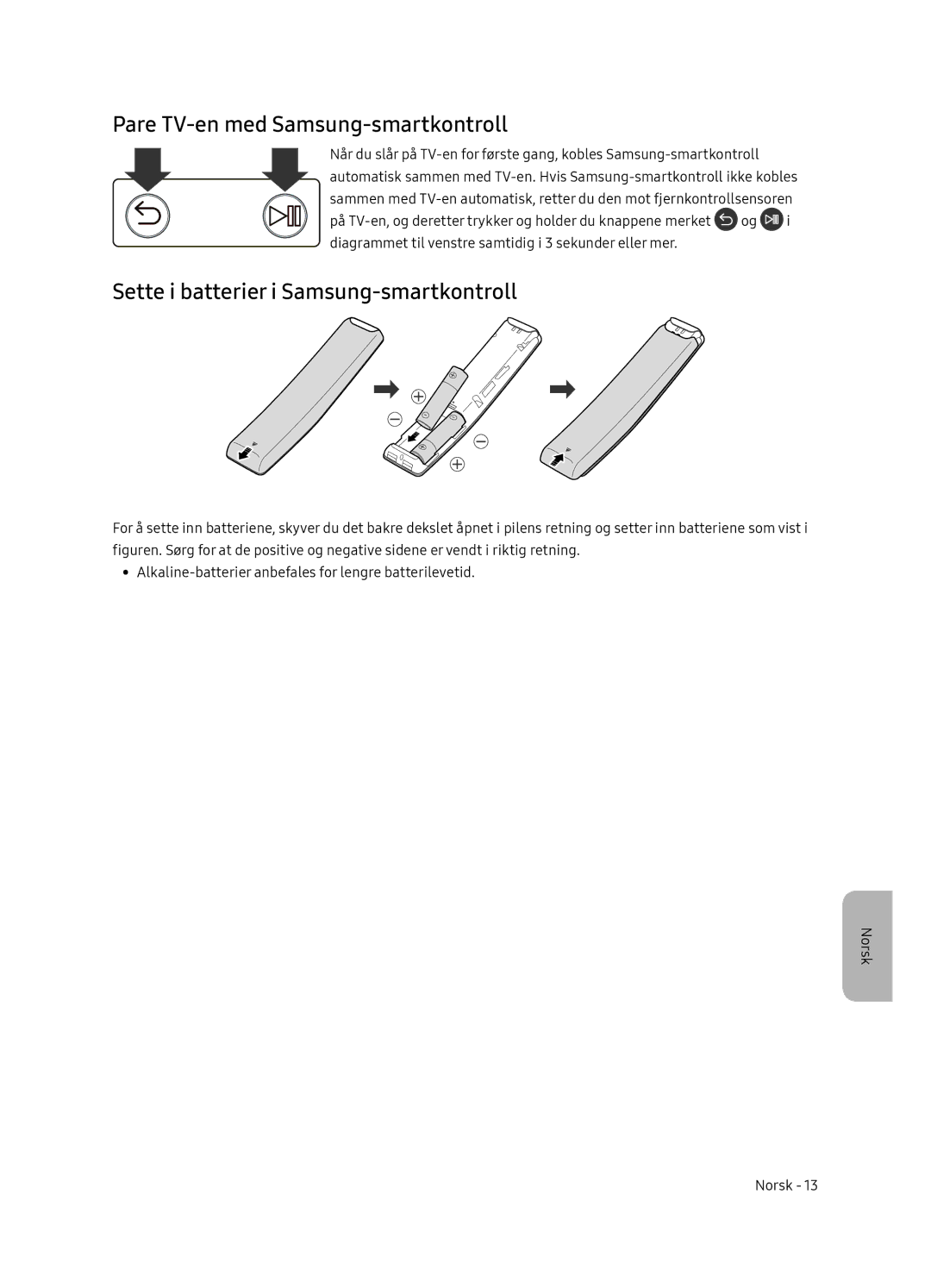 Samsung UE65NU8005TXXC, UE55NU8005TXXC Pare TV-en med Samsung-smartkontroll, Sette i batterier i Samsung-smartkontroll 