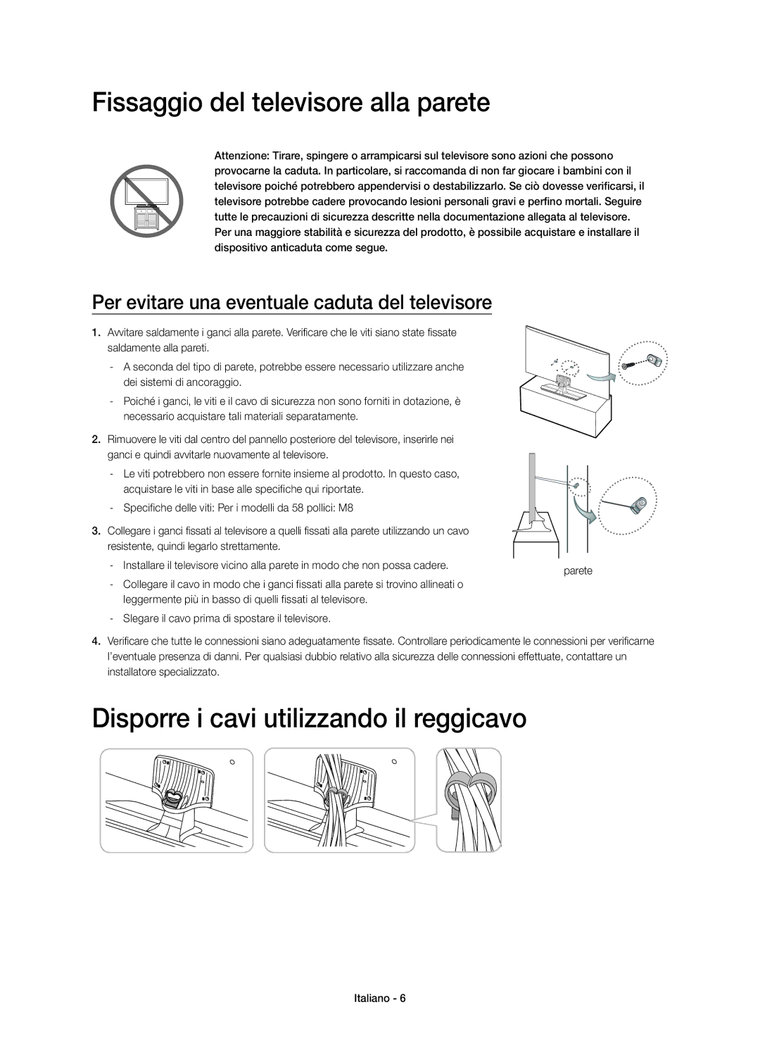 Samsung UE58H5203AKXZT manual Fissaggio del televisore alla parete, Disporre i cavi utilizzando il reggicavo 