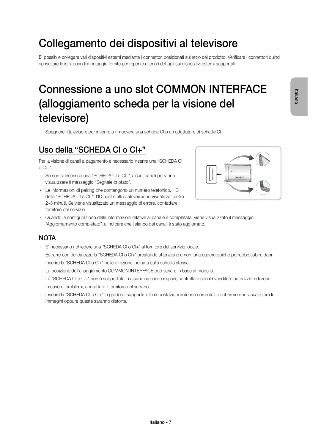 Samsung UE58H5203AKXZT manual Collegamento dei dispositivi al televisore, Uso della Scheda CI o CI+ 