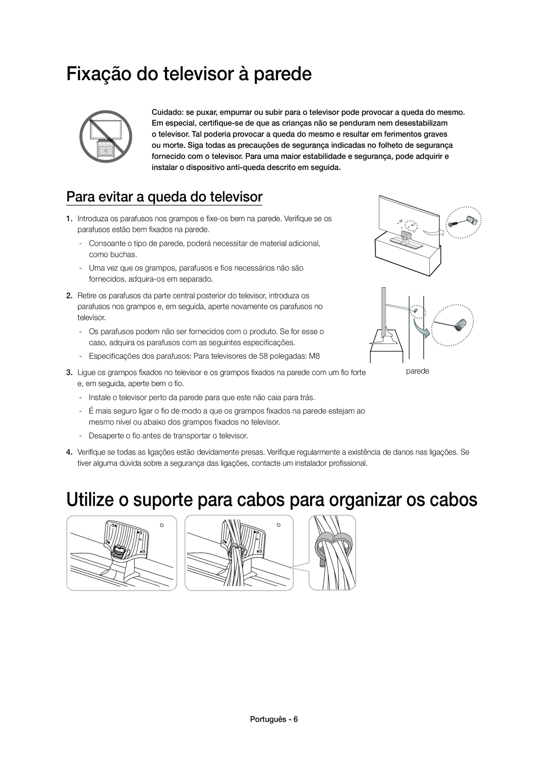 Samsung UE58H5203AWXXC, UE58H5203AWXXH Fixação do televisor à parede, Utilize o suporte para cabos para organizar os cabos 