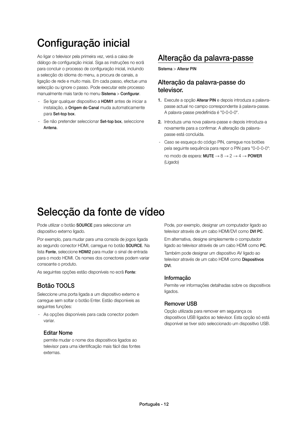 Samsung UE58H5203AWXXC manual Configuração inicial, Selecção da fonte de vídeo, Alteração da palavra-passe, Botão Tools 