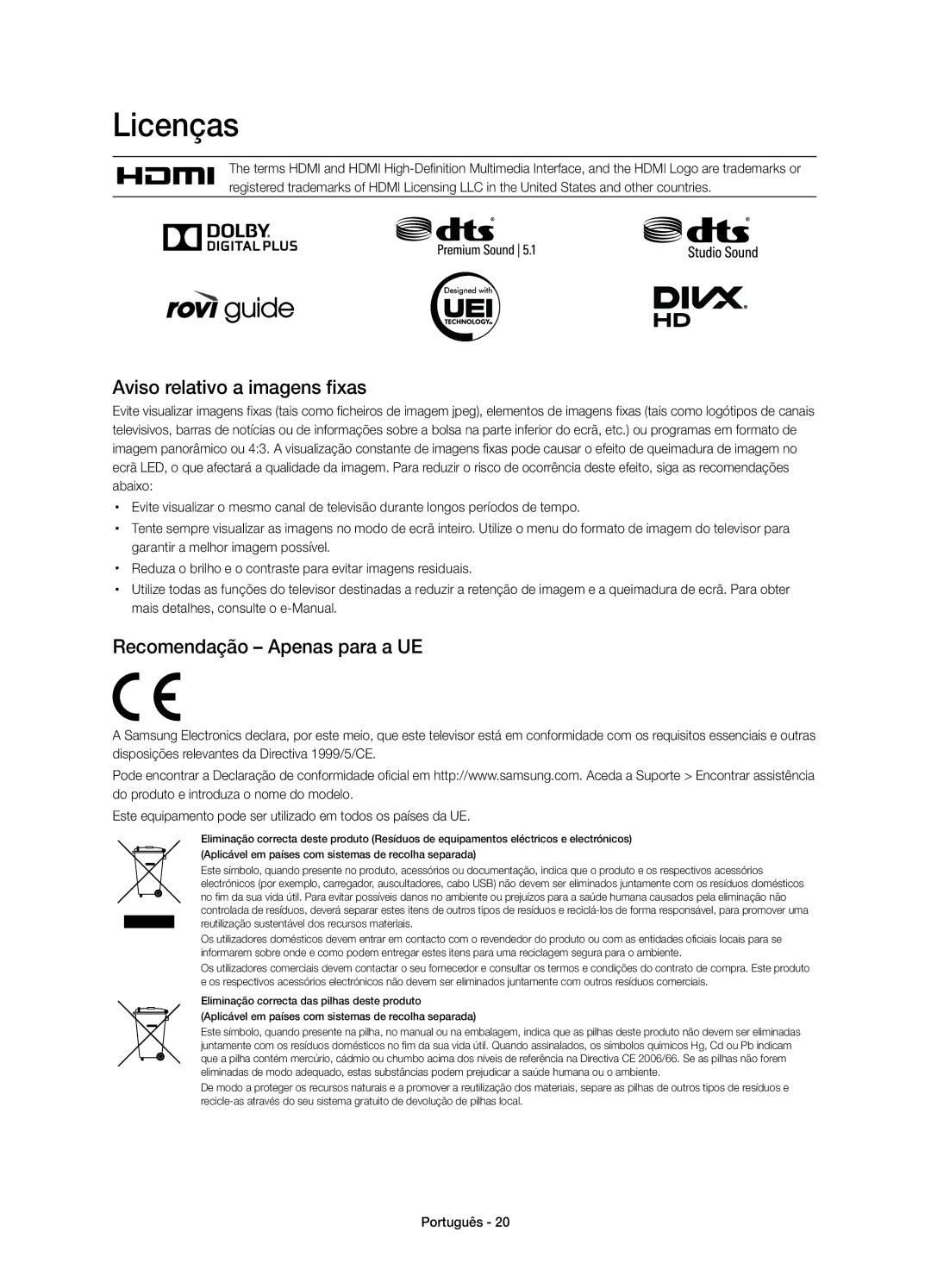 Samsung UE58H5203AWXXC, UE58H5203AWXXH manual Licenças, Aviso relativo a imagens fixas, Recomendação Apenas para a UE 