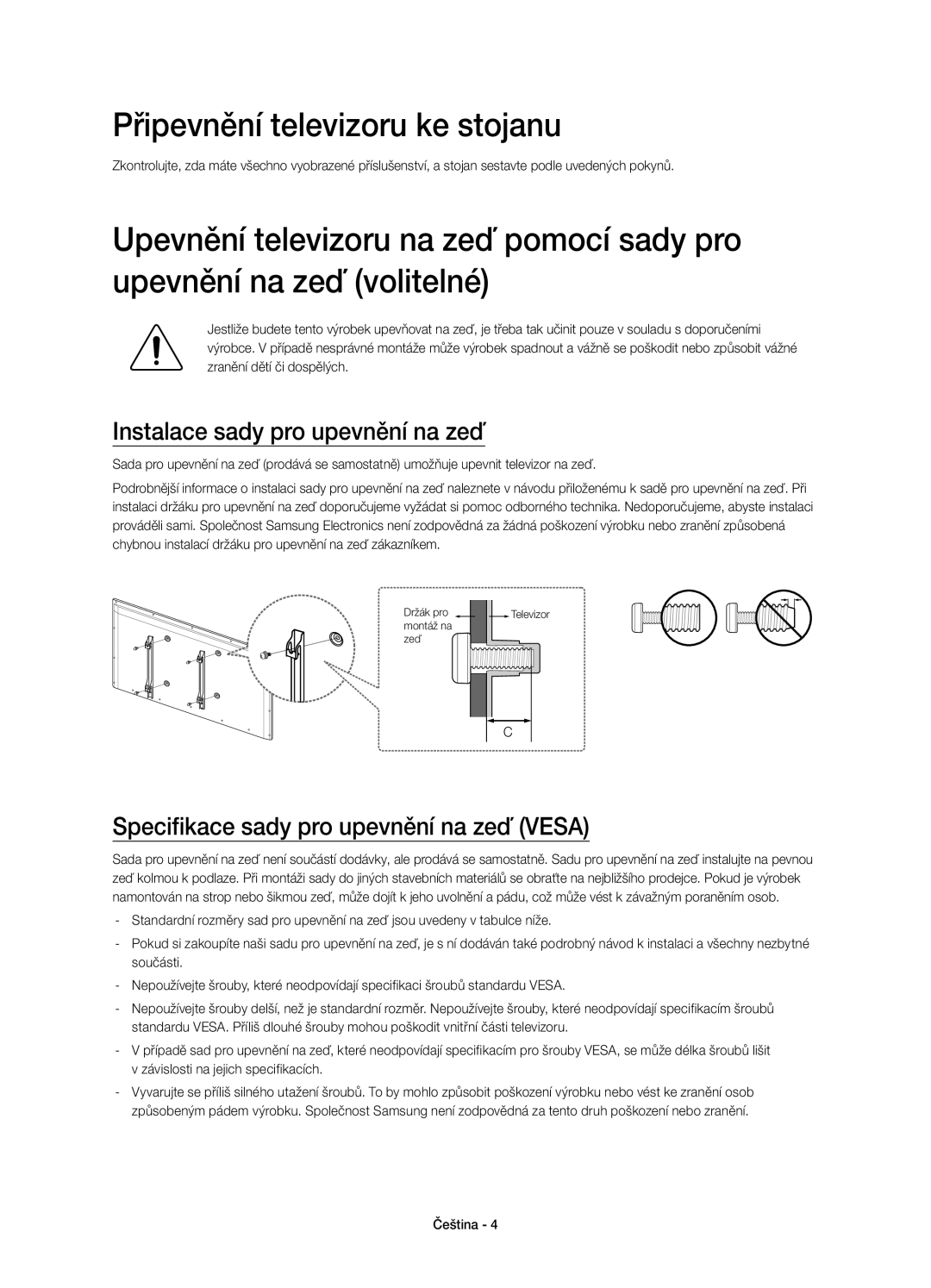 Samsung UE58H5203AWXZF, UE58H5203AWXXC, UE58H5203AWXXH Připevnění televizoru ke stojanu, Instalace sady pro upevnění na zeď 