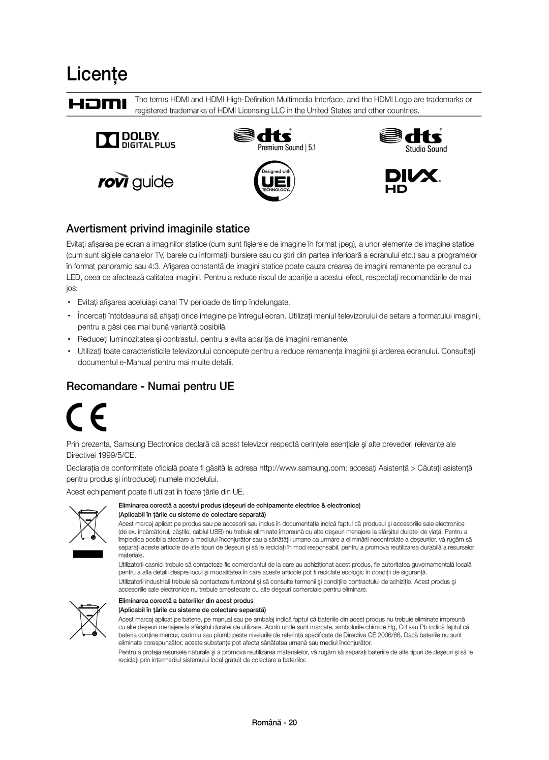 Samsung UE58H5203AWXZF, UE58H5203AWXXC manual Licenţe, Avertisment privind imaginile statice, Recomandare Numai pentru UE 