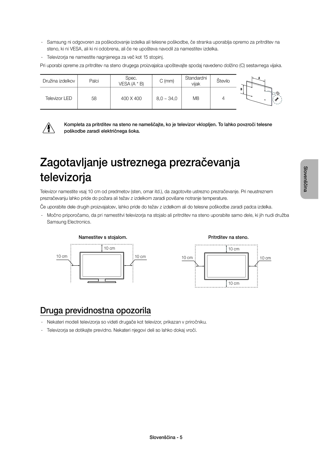 Samsung UE58H5203AWXXC, UE58H5203AWXZF Zagotavljanje ustreznega prezračevanja televizorja, Druga previdnostna opozorila 