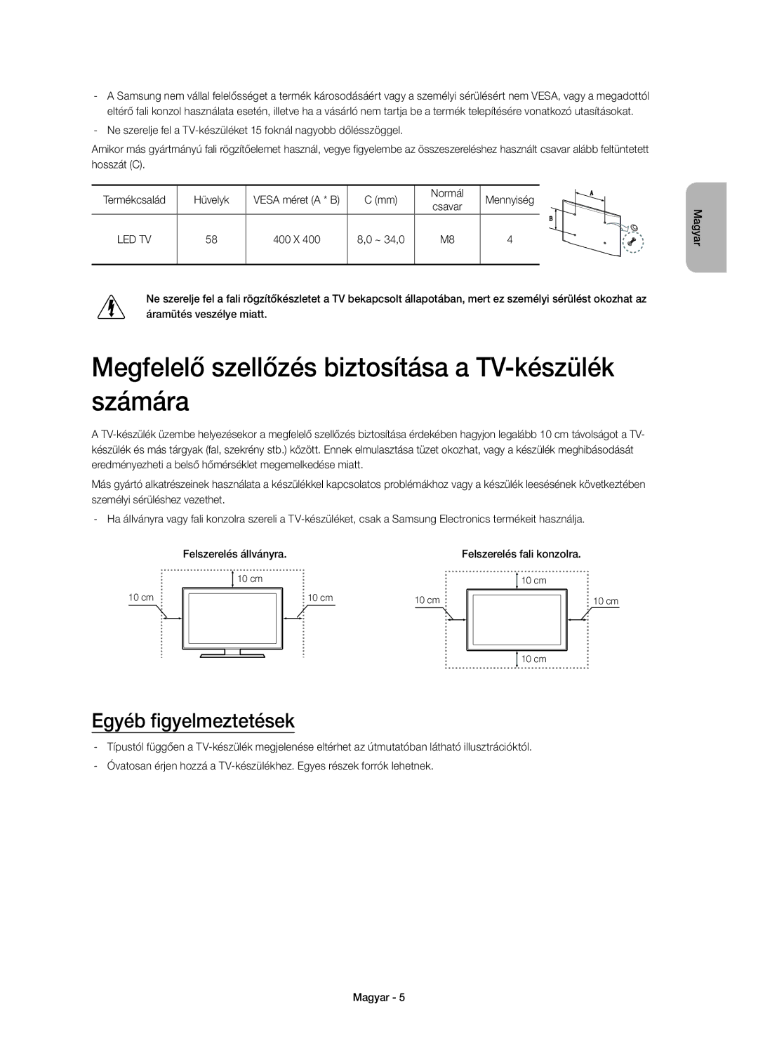 Samsung UE58H5203AWXXC, UE58H5203AWXZF manual Megfelelő szellőzés biztosítása a TV-készülék számára, Egyéb figyelmeztetések 