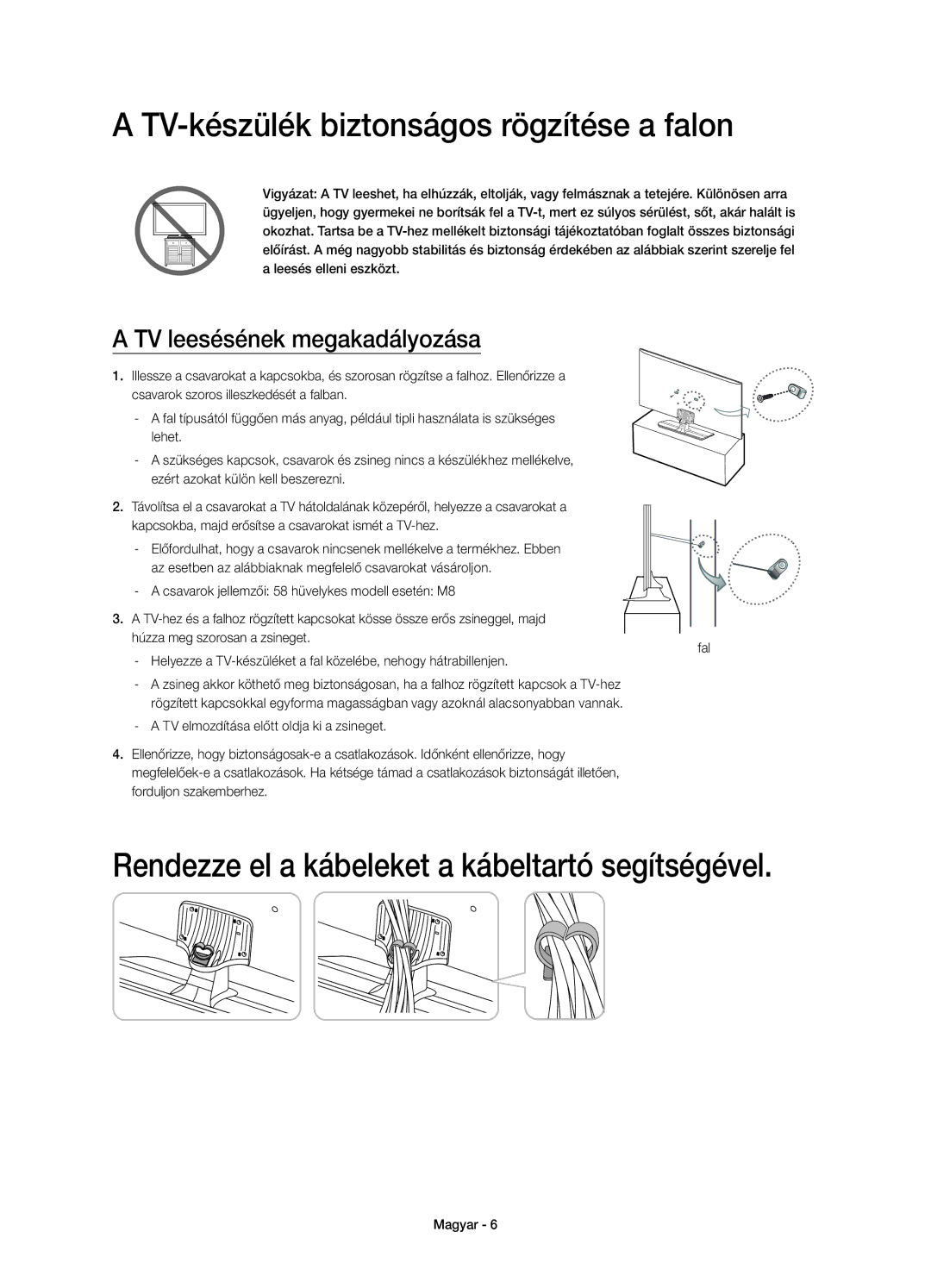 Samsung UE58H5203AWXXH manual TV-készülék biztonságos rögzítése a falon, Rendezze el a kábeleket a kábeltartó segítségével 