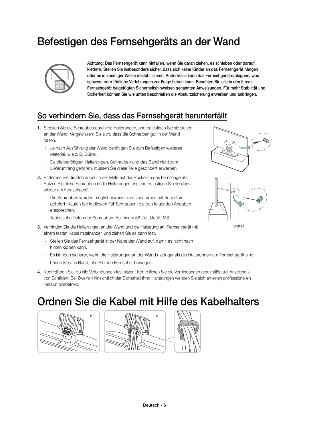 Samsung UE58H5203AWXZF manual Befestigen des Fernsehgeräts an der Wand, Ordnen Sie die Kabel mit Hilfe des Kabelhalters 