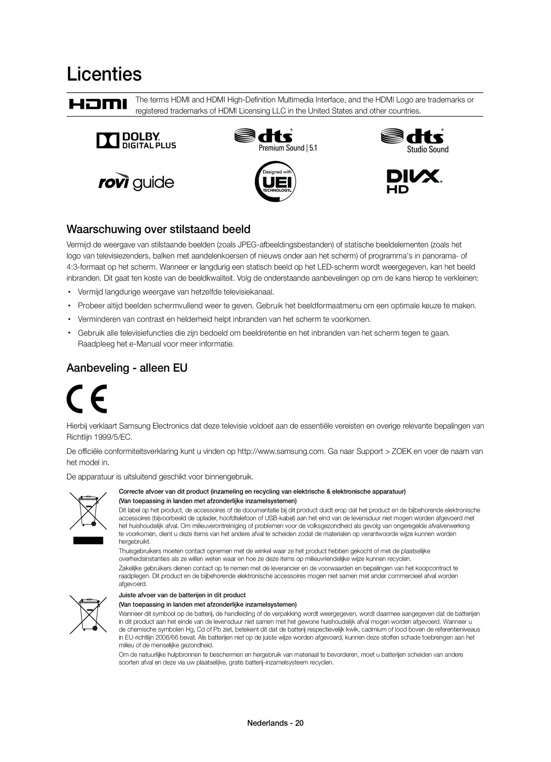 Samsung UE58H5203AWXZF manual Licenties, Waarschuwing over stilstaand beeld, Aanbeveling alleen EU 