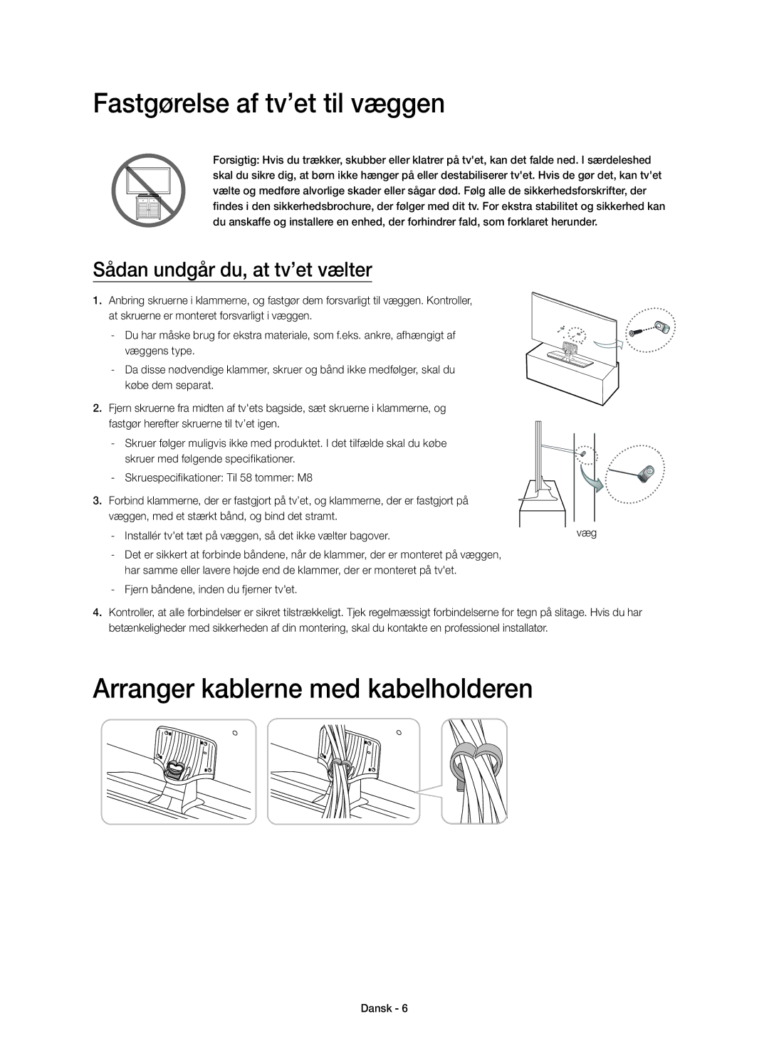 Samsung UE58H5204AKXXE manual Fastgørelse af tv’et til væggen, Arranger kablerne med kabelholderen 