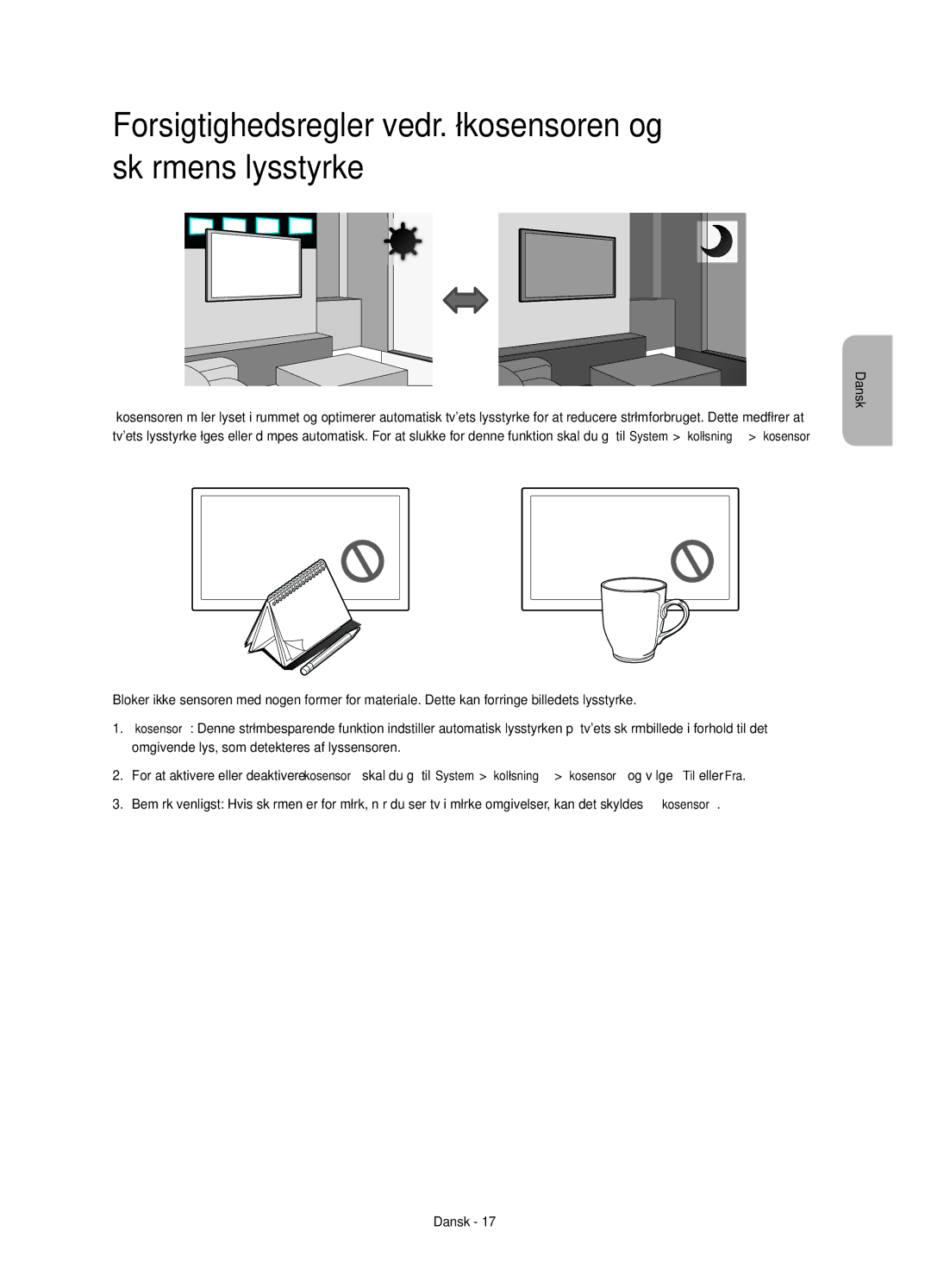 Samsung UE58H5204AKXXE manual Forsigtighedsregler vedr. økosensoren og skærmens lysstyrke 