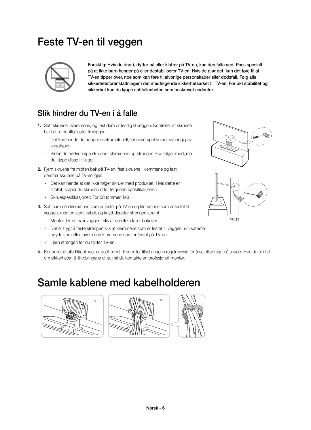 Samsung UE58H5204AKXXE manual Feste TV-en til veggen, Samle kablene med kabelholderen, Slik hindrer du TV-en i å falle 