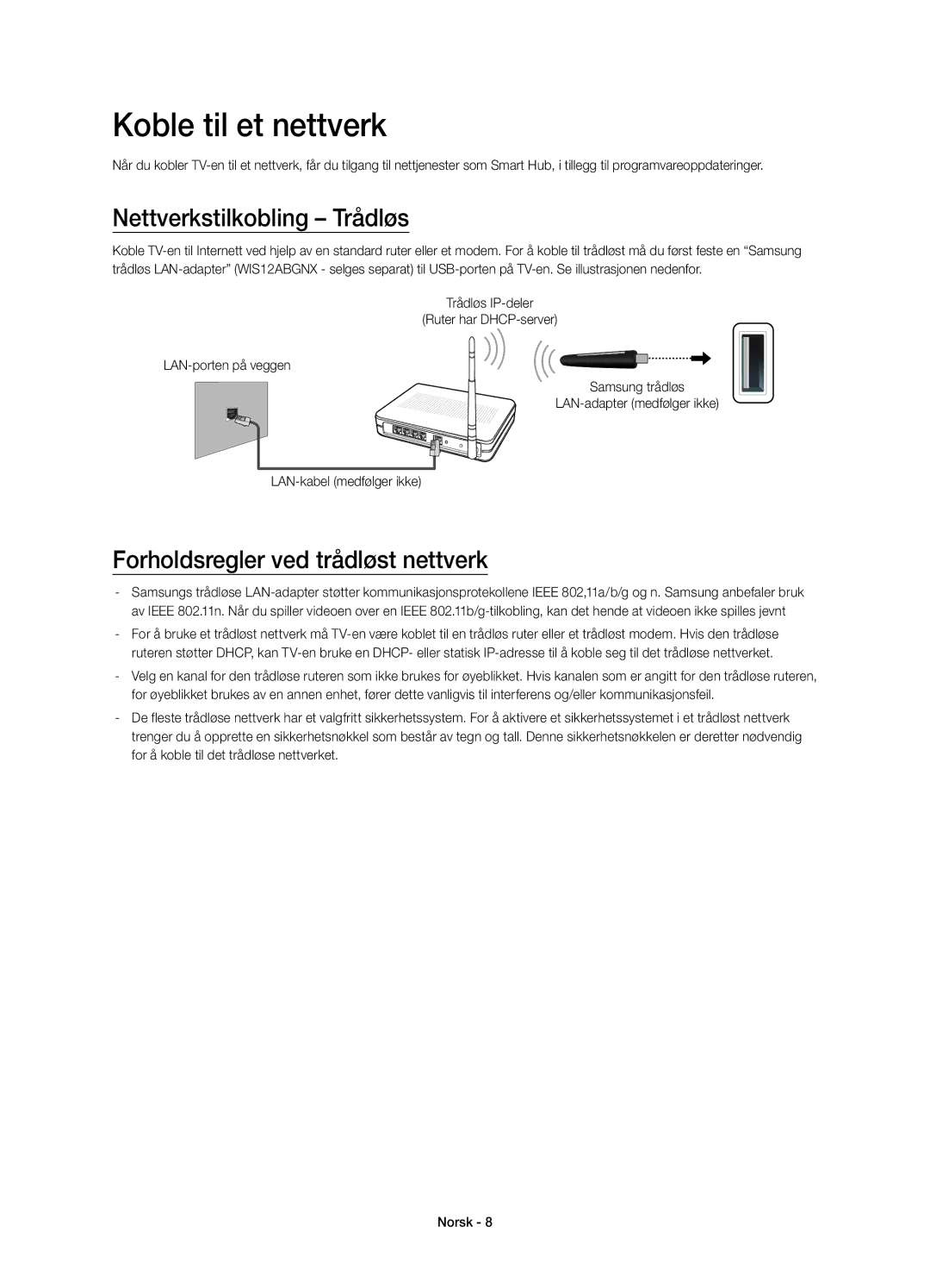 Samsung UE58H5204AKXXE manual Koble til et nettverk, Nettverkstilkobling Trådløs, Forholdsregler ved trådløst nettverk 