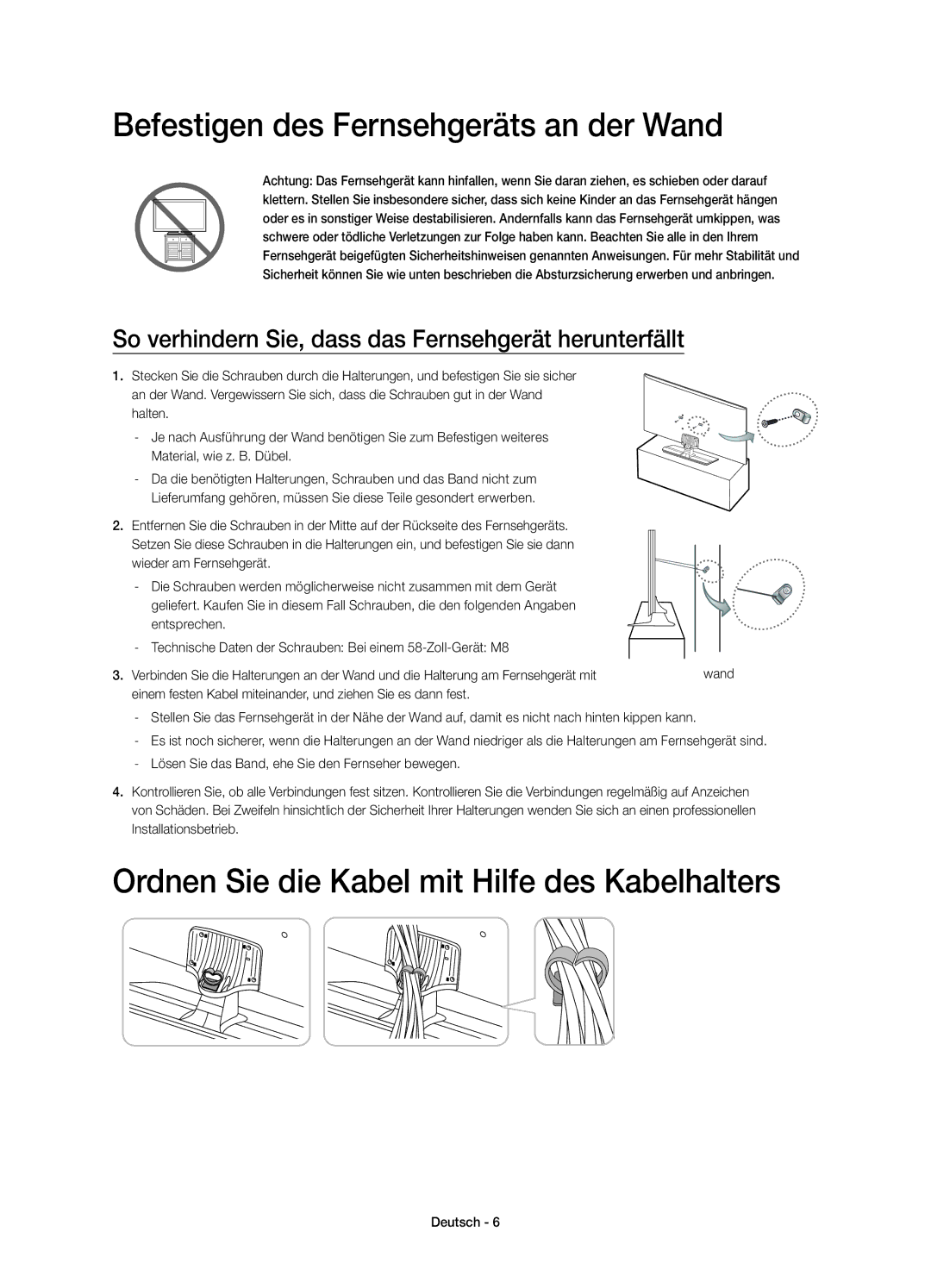 Samsung UE58H5273SSXZG manual Befestigen des Fernsehgeräts an der Wand, Ordnen Sie die Kabel mit Hilfe des Kabelhalters 