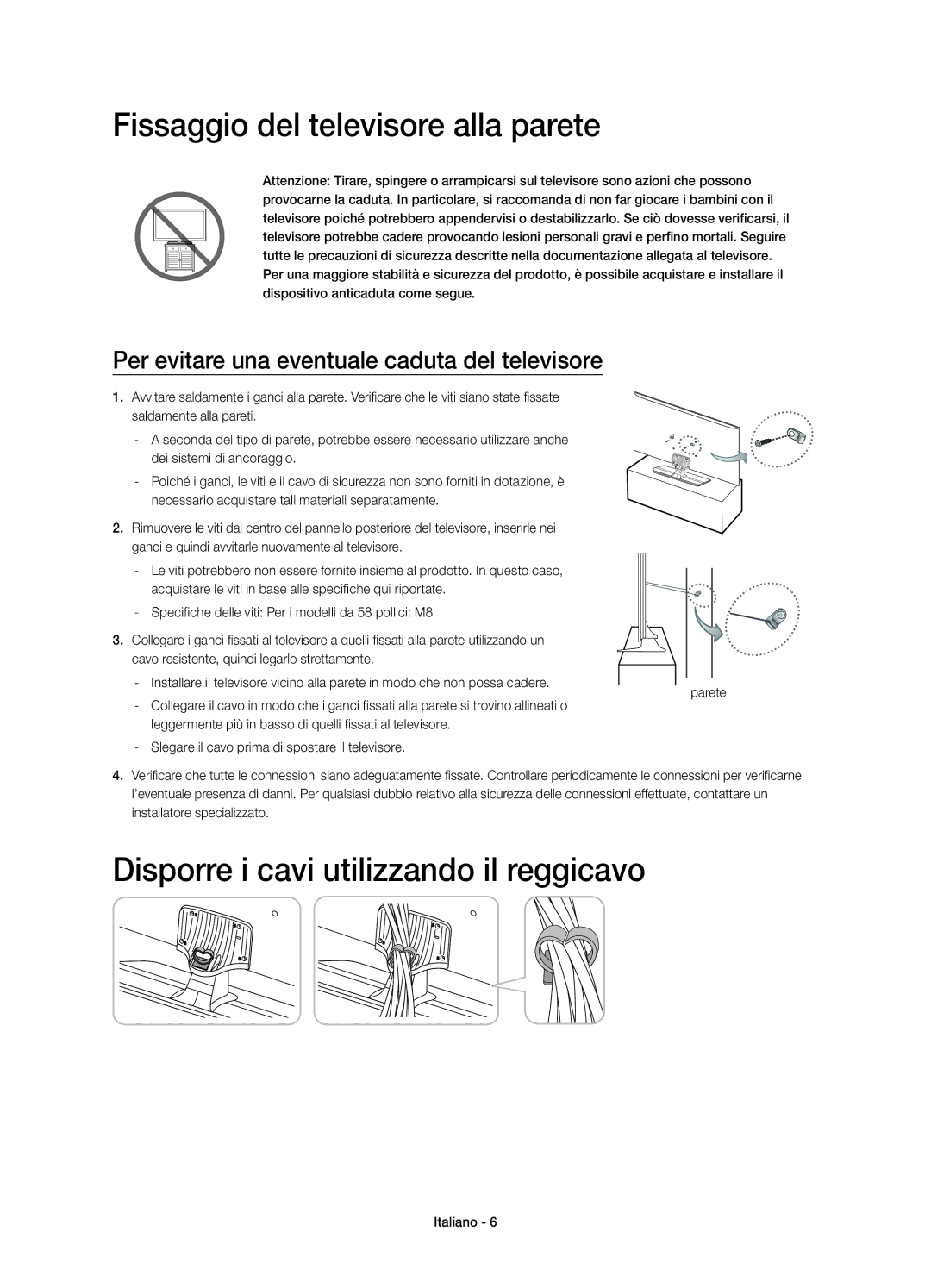 Samsung UE58H5273SSXZG manual Fissaggio del televisore alla parete, Disporre i cavi utilizzando il reggicavo 