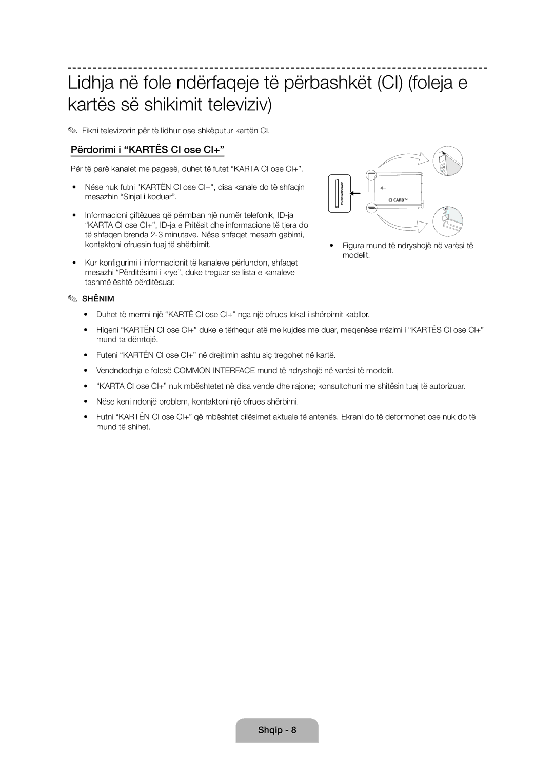 Samsung UE58J5000AWXXH manual Përdorimi i Kartës CI ose CI+, Fikni televizorin për të lidhur ose shkëputur kartën CI 