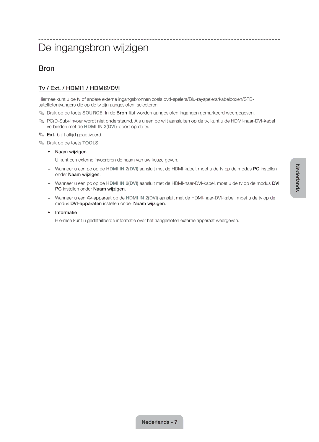 Samsung UE58J5000AWXZF manual De ingangsbron wijzigen, Ext. blijft altijd geactiveerd. Druk op de toets Tools 