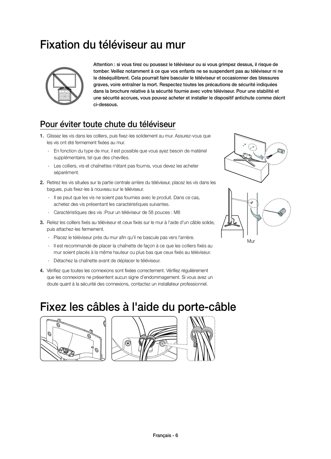 Samsung UE58J5200AWXXC, UE58J5200AWXXH manual Fixation du téléviseur au mur, Fixez les câbles à laide du porte-câble 